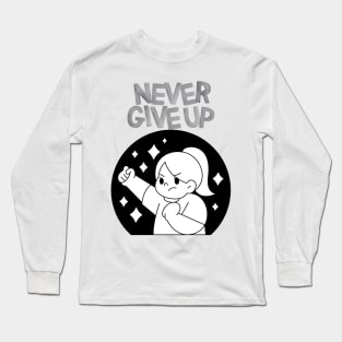 NEVER GIVE UP Long Sleeve T-Shirt